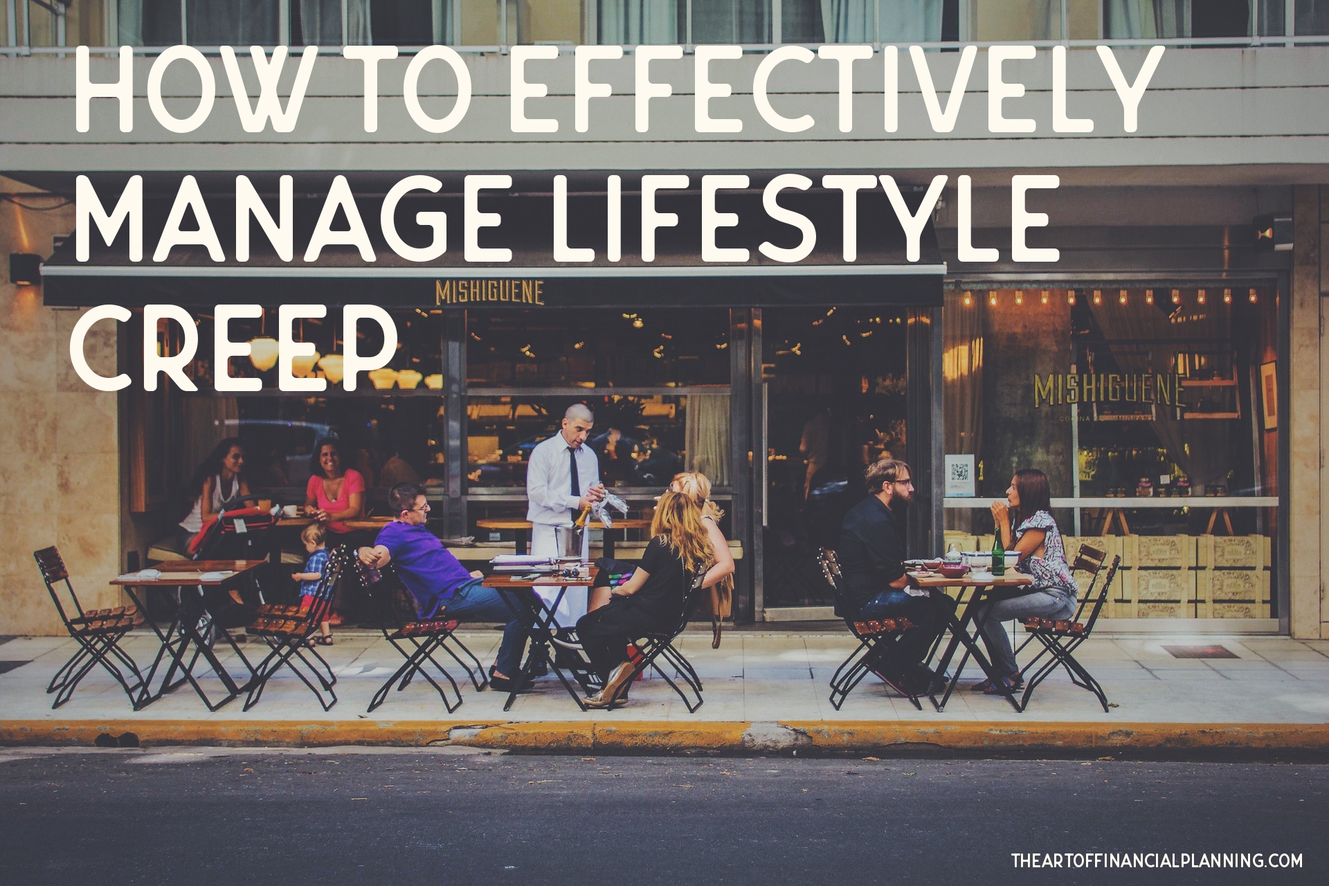 How to Effectively Manage Lifestyle Creep - The Art of Financial Planning