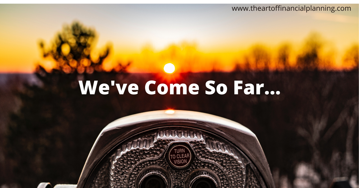 We Ve Come So Far The Art Of Financial Planning
